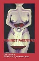 Heather Jackson (Ed.) - Feminist Parenting - 9781772580198 - V9781772580198