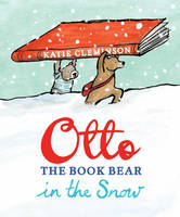 Katie Cleminson - Otto the Book Bear in the Snow - 9781780080116 - V9781780080116