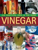 Jones, Bridget - Vinegar: 250 Practical Uses in the Home - 9781780190112 - V9781780190112