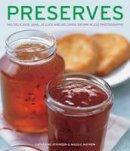 Atkinson, Catherine - Preserves: 140 delicious jams, jellies and relishes shown in 220 photographs - 9781780191713 - V9781780191713