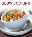 Catherine Atkinson - Slow Cooking: 135 mouthwatering recipes shown in over 250 photographs - 9781780191720 - V9781780191720