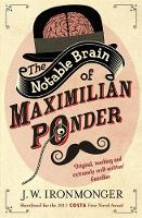John Ironmonger - The Notable Brain of Maximilian Ponder - 9781780220833 - V9781780220833