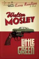 Walter Mosley - Little Green (Easy Rawlins 12) - 9781780226057 - V9781780226057