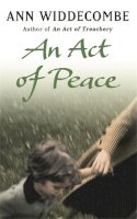Ann Widdecombe - An Act of Peace: The enthralling sequel to An Act of Treachery - 9781780226835 - V9781780226835