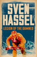 Sven Hassel - Legion of the Damned - 9781780228143 - V9781780228143