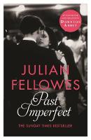 Julian Fellowes - Past Imperfect - 9781780229232 - V9781780229232