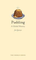 Jeri Quinzio - Pudding: A Global History - 9781780230429 - V9781780230429
