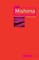 Flanagan, Damian - Yukio Mishima (Reaktion Books - Critical Lives) - 9781780233451 - V9781780233451