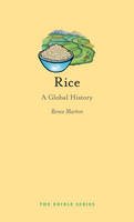 Renee Marton - Rice: A Global History - 9781780233505 - V9781780233505