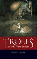 John Lindow - Trolls: An Unnatural History - 9781780235653 - V9781780235653