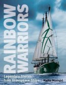 Maite Mompo - Rainbow Warriors: Legendary Stories from Greenpeace Ships - 9781780261720 - V9781780261720