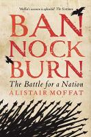 Alistair Moffat - Bannockburn: The Battle for a Nation - 9781780272795 - KSK0000312