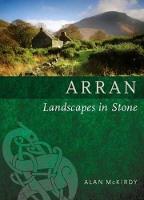 Alan Mckirdy - Arran (Landscapes in Stone) - 9781780273693 - V9781780273693