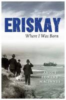 Angus Edward Macinnes - Eriskay Where I Was Born - 9781780273815 - V9781780273815