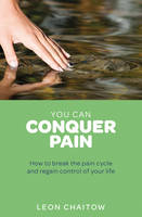 Leon Chaitow - You Can Conquer Pain - 9781780281216 - V9781780281216