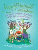 Lou Keunzler - Magical Animals at Bedtime: Tales of Joy and Inspiration for You to Read with Your Child - 9781780285139 - V9781780285139