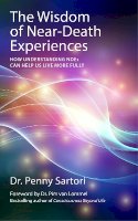 Dr. Penny Sartori - Wisdom of Near Death Experiences: How Understanding NDEs Can Help Us Live More Fully - 9781780285658 - V9781780285658