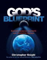 Christopher Knight - God´s Blueprint: Scientific Evidence that the Earth was Created to Produce Humans - 9781780287492 - V9781780287492