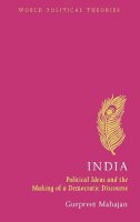 Gurpreet Mahajan - India: Political Ideas and the Making of a Democratic Discourse - 9781780320922 - V9781780320922