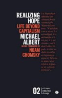 Michael Albert - Realizing Hope: Life Beyond Capitalism - 9781780325620 - V9781780325620