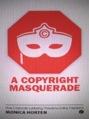 Monica Horten - Copyright Masquerade - 9781780326405 - V9781780326405