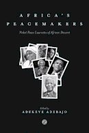 Adekeye Adebajo - Africa's Peacemakers - 9781780329437 - V9781780329437
