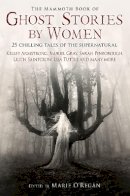 Marie O´regan - The Mammoth Book of Ghost Stories by Women - 9781780330242 - V9781780330242