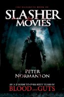 Peter Normanton - The Mammoth Book of Slasher Movies - 9781780330365 - V9781780330365