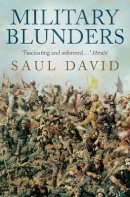 Saul David - Military Blunders - 9781780334936 - V9781780334936