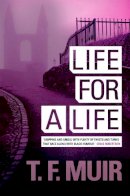 T.f. Muir - Life For A Life - 9781780337791 - V9781780337791