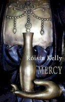 Roisin Kelly - Mercy - 9781780375007 - 9781780375007