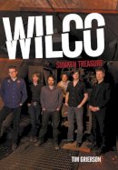Tim Grierson - Wilco: Sunken Treasure - 9781780385488 - V9781780385488