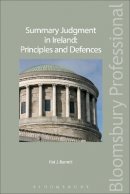 Pat J Barrett - Summary Judgment in Ireland: Principles and Defences - 9781780432274 - V9781780432274