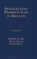 Prof Robert Clark - Intellectual Property Law in Ireland - 9781780435411 - V9781780435411