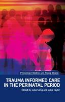 Julia Seng - Trauma Informed Care in the Perinatal Period - 9781780460536 - V9781780460536
