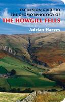 Adrian Harvey - An Excursion Guide to the Geomorphology of the Howgill Fells - 9781780460703 - V9781780460703