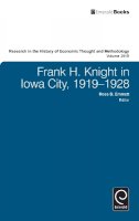 Ross B. Emmett - Frank H. Knight in Iowa City, 1919 - 1928 - 9781780520087 - V9781780520087