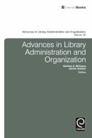 Delmus E. Williams (Ed.) - Advances in Library Administration and Organization - 9781780520148 - V9781780520148
