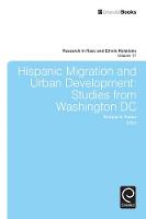 Enrique S. Pumar - Hispanic Migration and Urban Development: Studies from Washington DC - 9781780523446 - V9781780523446