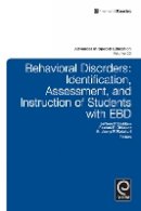 Jeffrey P. Bakken - Behavioral Disorders: Identification, Assessment, and Instruction of Students with EBD - 9781780525044 - V9781780525044