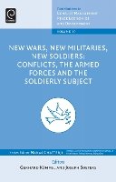 Gerhard K Mmel - New Wars, New Militaries, New Soldiers?: Conflicts, the Armed Forces and the Soldierly Subject - 9781780526386 - V9781780526386