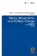 Jennifer S. Earl - Media, Movements, and Political Change - 9781780528809 - V9781780528809