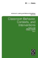 Brian Cook - Classroom Behavior, Contexts, and Interventions - 9781780529721 - V9781780529721