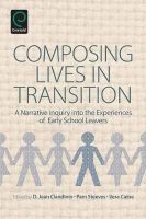 D. Jean Clandinin - Composing Lives in Transition: A Narrative Inquiry into the Experiences of Early School Leavers - 9781780529745 - V9781780529745