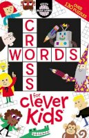 Gareth Moore B.sc (Hons) M.phil Ph.d - Crosswords for Clever Kids® - 9781780553085 - V9781780553085