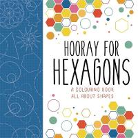 Richards, Steve - Hooray for Hexagons - 9781780554952 - V9781780554952