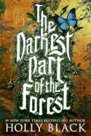 Holly Black - The Darkest Part of the Forest - 9781780621746 - V9781780621746