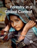 Sands, Roger (New Zealand School of Forestry, University of Canterbury, New Zealand) - Forestry in a Global Context - 9781780641584 - V9781780641584