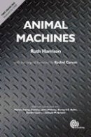Harrison, Ruth - Animal Machines - 9781780642840 - V9781780642840
