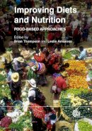 Brian (Ed) Thompson - Improving Diets and Nutrition: Food-based Approaches - 9781780642994 - V9781780642994